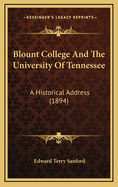 Blount College and the University of Tennessee: A Historical Address (1894)