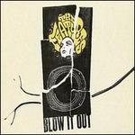 Blow It Out - The Features