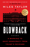 Blowback: A Warning to Save Democracy from Trump's Revenge