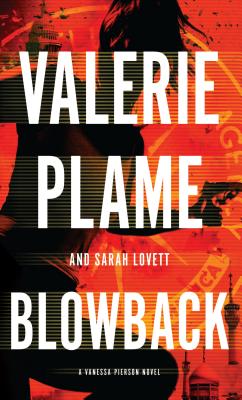 Blowback - Plame Wilson, Valerie, and Lovett, Sarah