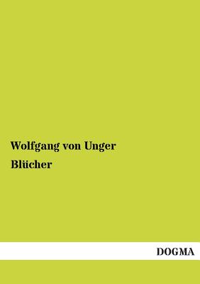 Blucher - Von Unger, Wolfgang