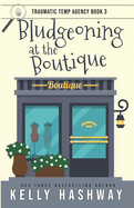 Bludgeoning at the Boutique