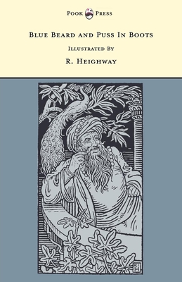 Blue Beard and Puss In Boots - Illustrated by R. Heighway (The Banbury Cross Series) - Rhys, Grace (Editor)