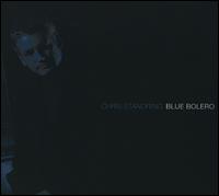 Blue Bolero - Chris Standring