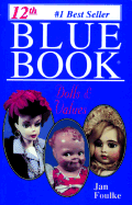 Blue Book of Dolls and Values - Foulke, Jan