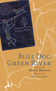 Blue Dog, Green River