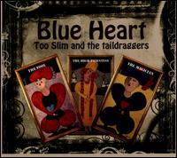Blue Heart - Too Slim and the Taildraggers