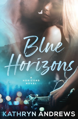 Blue Horizons - Andrews, Kathryn