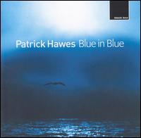 Blue in Blue - Patrick Hawes