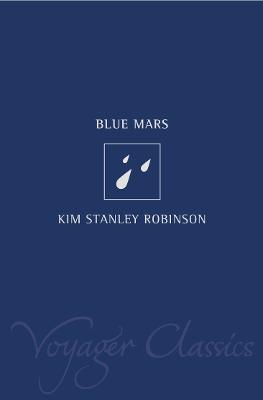 Blue Mars - Robinson, Kim Stanley