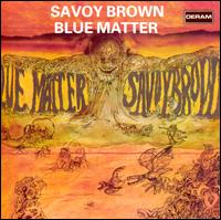 Blue Matter - Savoy Brown