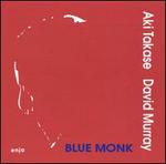 Blue Monk - David Murray/Aki Takase