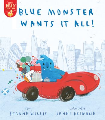 Blue Monster Wants It All! - Willis, Jeanne