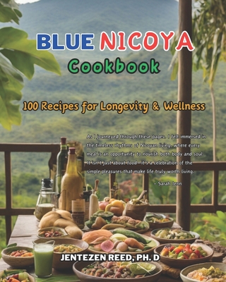 Blue Nicoya: A Kitchen Cookbook with 100 Diet Recipes for Longevity & Wellness - Reed, Jentezen, Dr.