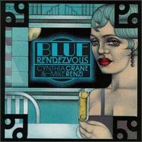 Blue Rendezvous - Cynthia Crane & Mike Renzi