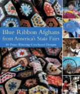 Blue Ribbon Afghans from America's State Fairs: 40 Prize-Winning Crocheted Designs - Van Arsdale Shrader, Valerie, and Shrader, Valerie