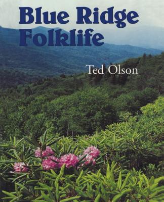 Blue Ridge Folklife - Olson, Ted