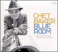 Blue Room: The 1979 VARA Studio Sessions in Holland - Chet Baker