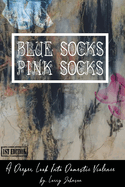 Blue Scoks-Pink Socks: A Deeper Look Into Domestic Violence