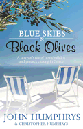 Blue Skies & Black Olives: A survivor's tale of housebuilding and peacock chasing in Greece
