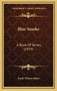 Blue Smoke: A Book of Verses (1919)