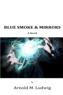 Blue Smoke & Mirrors