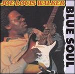 Blue Soul - Joe Louis Walker
