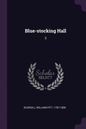 Blue-stocking Hall: 3