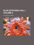 Blue-Stocking Hall (Volume 2)