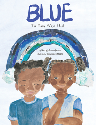 Blue: The Many Ways I Feel - James, Nancy Johnson