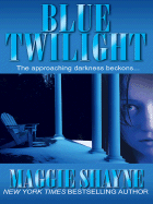 Blue Twilight - Shayne, Maggie