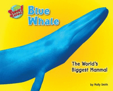 Blue Whale: The World's Biggest Mammal