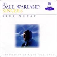 Blue Wheat: A Harvest of American Folk Songs - The Dale Warland Singers