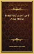 Bluebeard's Keys and Other Stories