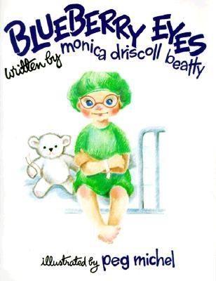 Blueberry Eyes - Beatty, Monica Driscoll