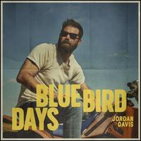 Bluebird Days - Jordan Davis