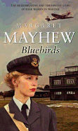 Bluebirds: An uplifting and heart-warming wartime saga, full of friendship, courage and determination