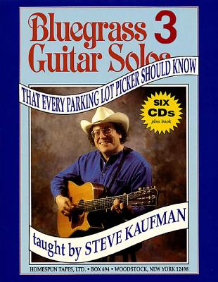 Bluegrass Guitar Solos That Every Parking Lot Picker Should Know - Kaufman, Steve