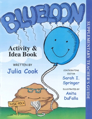 Blueloon Activity and Idea Book - Cook, Julia, and Springer, Sarah I (Contributions by)