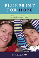 Blueprint for Hope: Raise Your Autistic Child Alongside Jesus