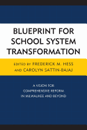 Blueprint for School System Transformation: A Vision for Comprehensive Reform in Milwaukee and Beyond