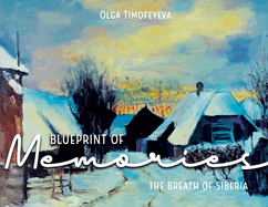 Blueprint of Memories: The Breath of Siberia