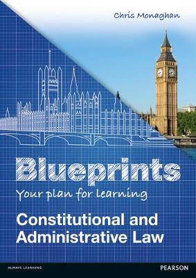 Blueprints: Constitutional and Administrative Law - Monaghan, Chris