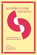 Blueprints for Thinking: The Role of Planning in Cognitive Development - Friedman, Sarah L (Editor), and Scholnick, Ellin Kofsky (Editor), and Cocking, Rodney R (Editor)