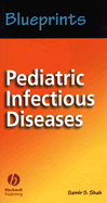 Blueprints Pediatric Infectious Diseases - Shah, Samir S, MD