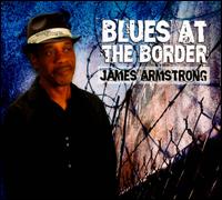 Blues at the Border - James Armstrong