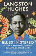 Blues in Stereo: The Early Works of Langston Hughes