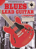 Blues Lead Guitar Method Bk/CD: For Beginner to Advanced Blues Guitarists