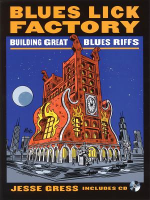 Blues Lick Factory: Building Great Blues Riffs - Gress, Jesse