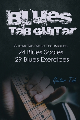 Blues Tab Guitar: Guitar tab basic techniques, Blues Scales, Blues Exercices (Several levels) - Master, Bluemsc